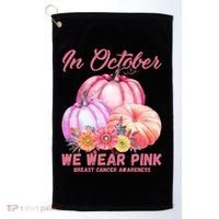 In October We Wear Pink Breast Cancer Awareness Pumpkin Patch Golf Towel thumb 0