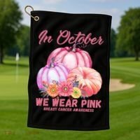 In October We Wear Pink Breast Cancer Awareness Pumpkin Patch Golf Towel thumb 1