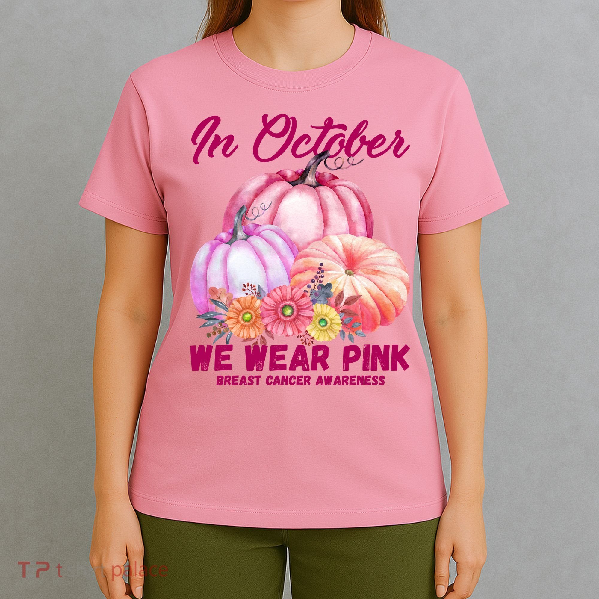 In October We Wear Pink Breast Cancer Awareness Pumpkin Patch T-Shirt