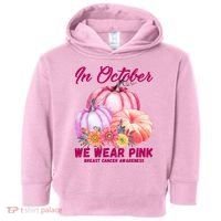 In October We Wear Pink Breast Cancer Awareness Pumpkin Patch Toddler Hoodie thumb 0