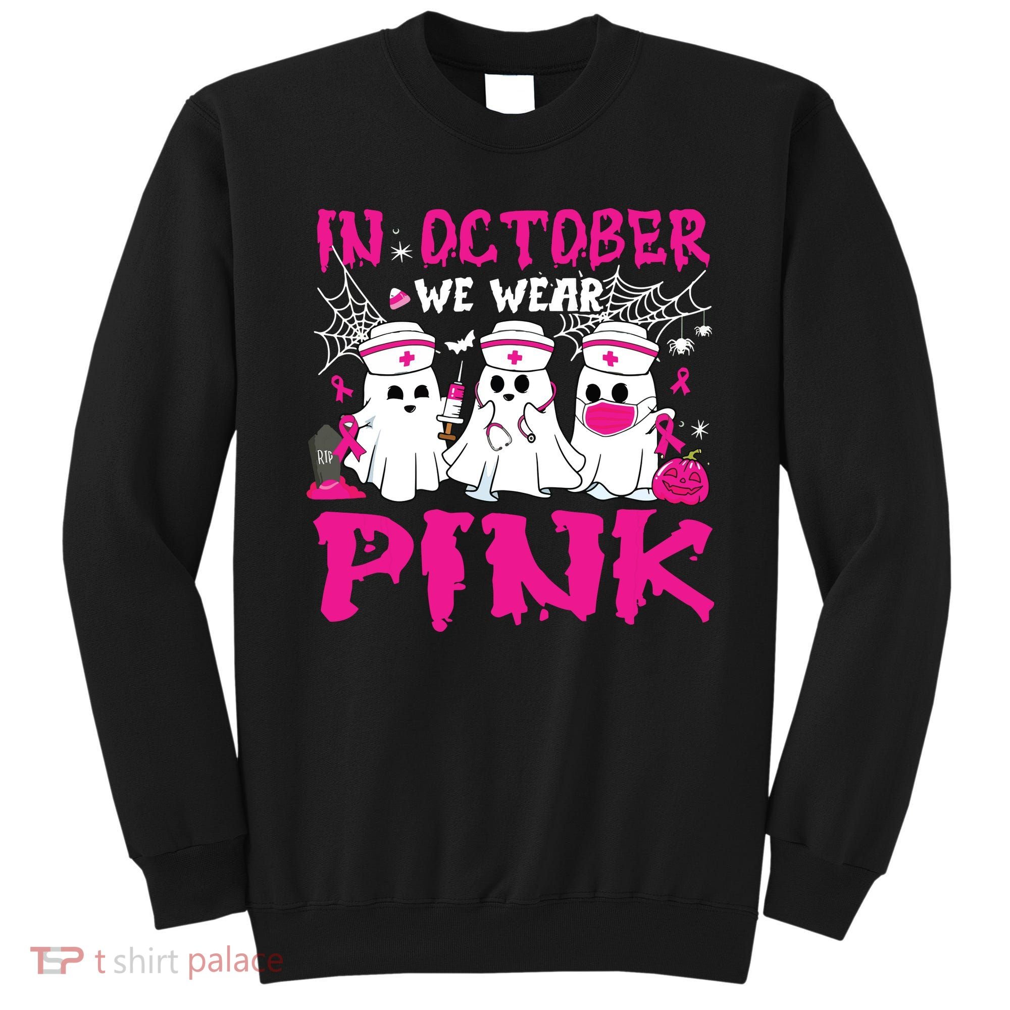 In October We Wear Nurse Ghost Halloween Breast Cancer Sweatshirt