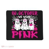 In October We Wear Nurse Ghost Halloween Breast Cancer Mousepad thumb 0