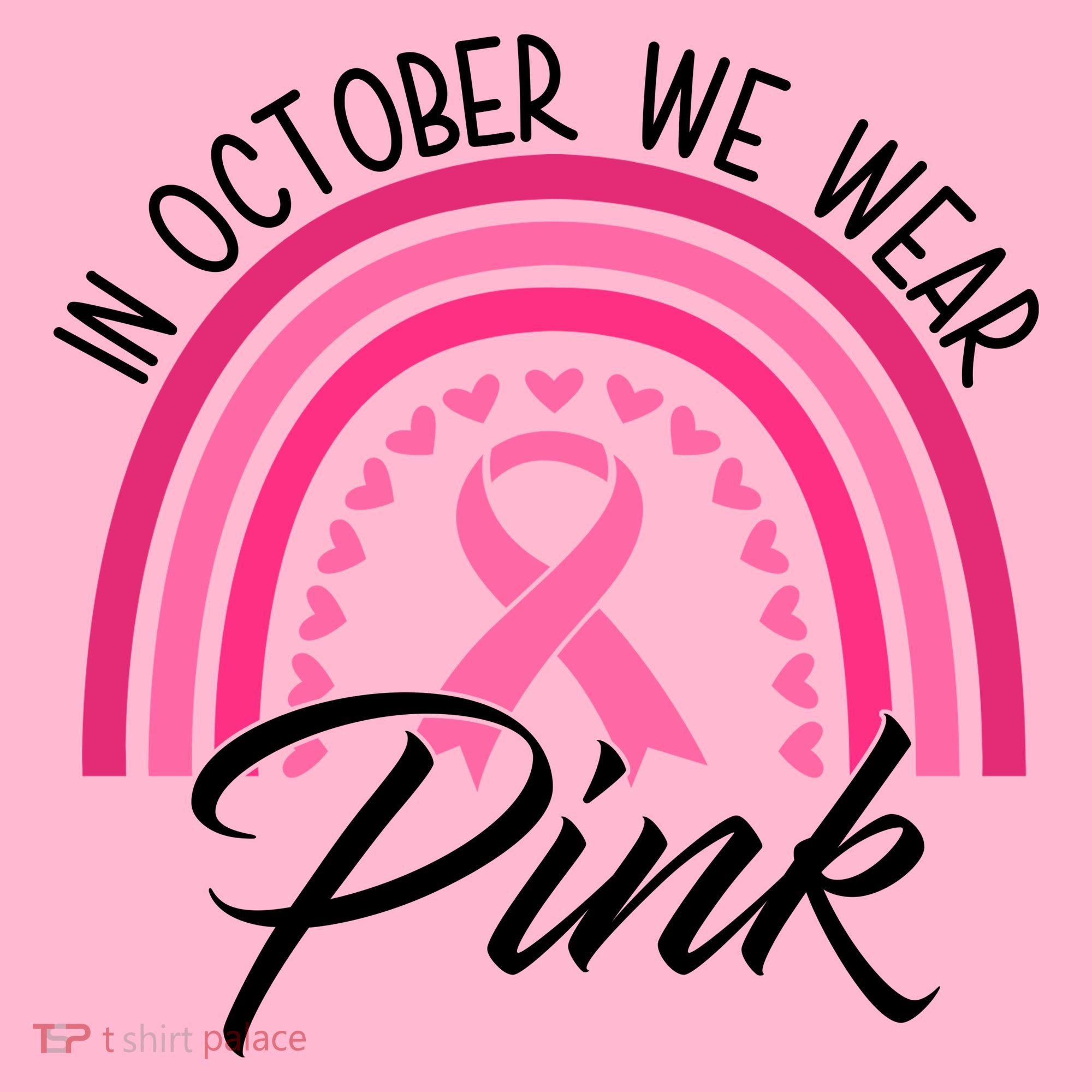 In October We Wear Pink Rainbow Ribbon Breast Cancer T-Shirt