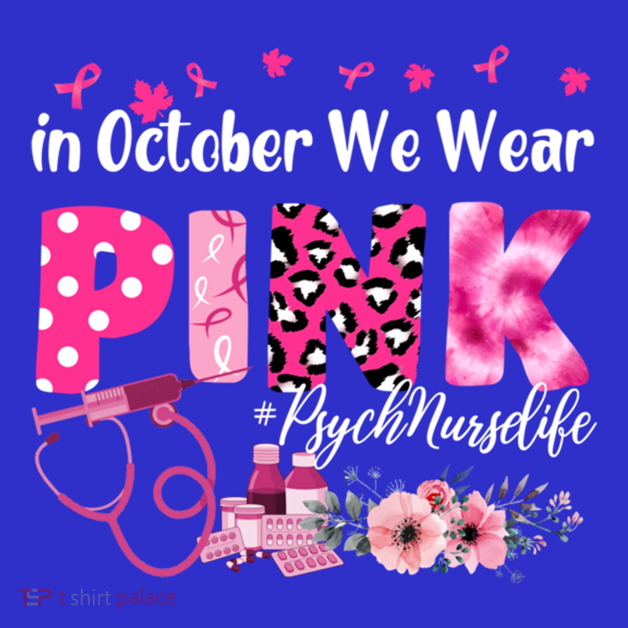 In October We Wear Psych Nurse Breast Cancer Awareness Gift T-Shirt