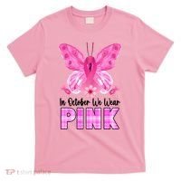 In October We Wear Pink Butterfly Ribbon Breast Cancer T-Shirt thumb 0