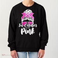 In October We Wear Pink Messy Bun Breast Cancer Women's Sweatshirt thumb 0