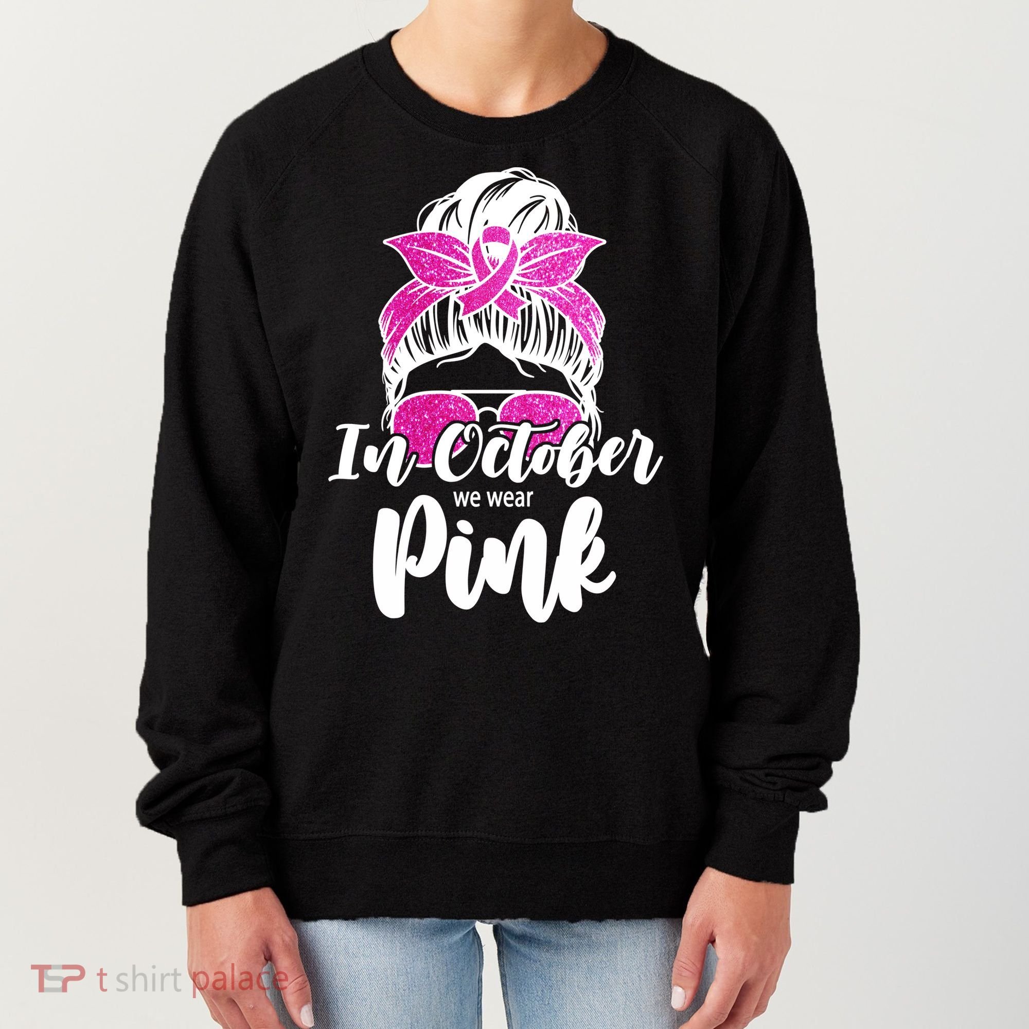 In October We Wear Pink Messy Bun Breast Cancer Women's Sweatshirt