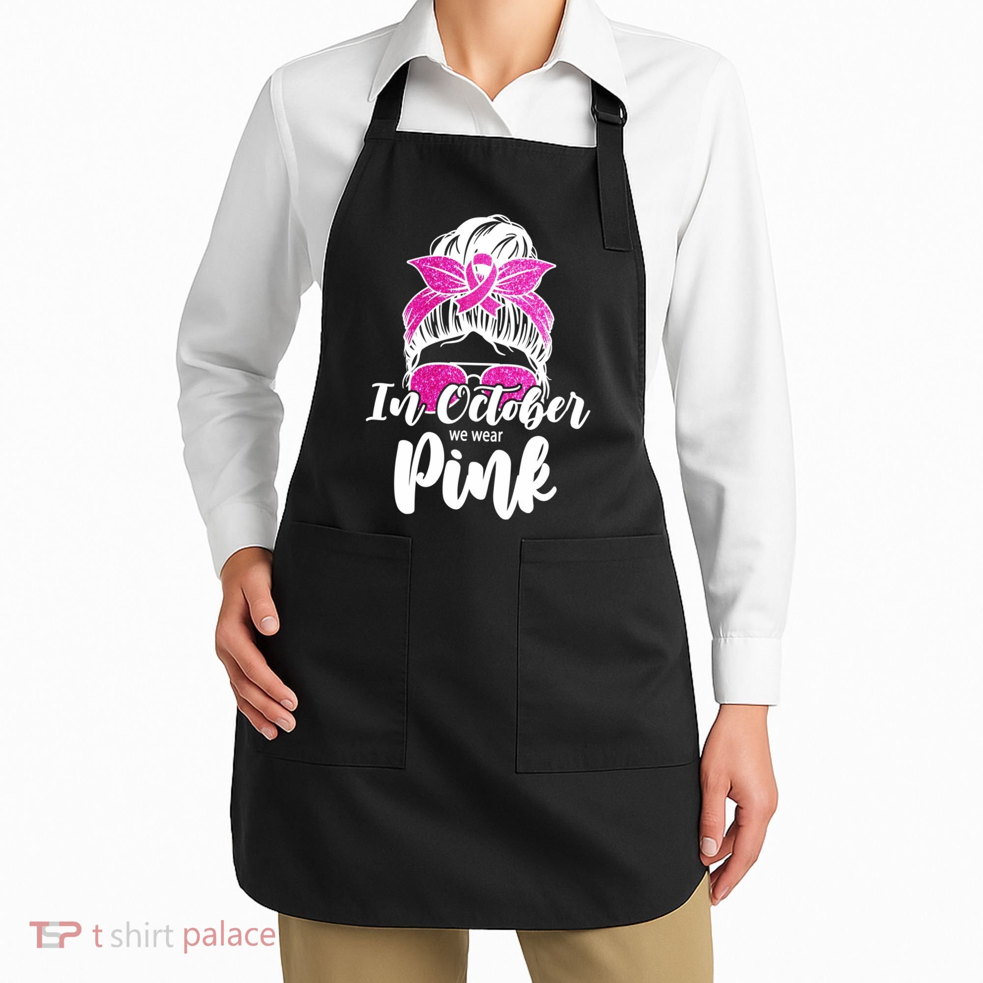 In October We Wear Pink Messy Bun Breast Cancer Apron