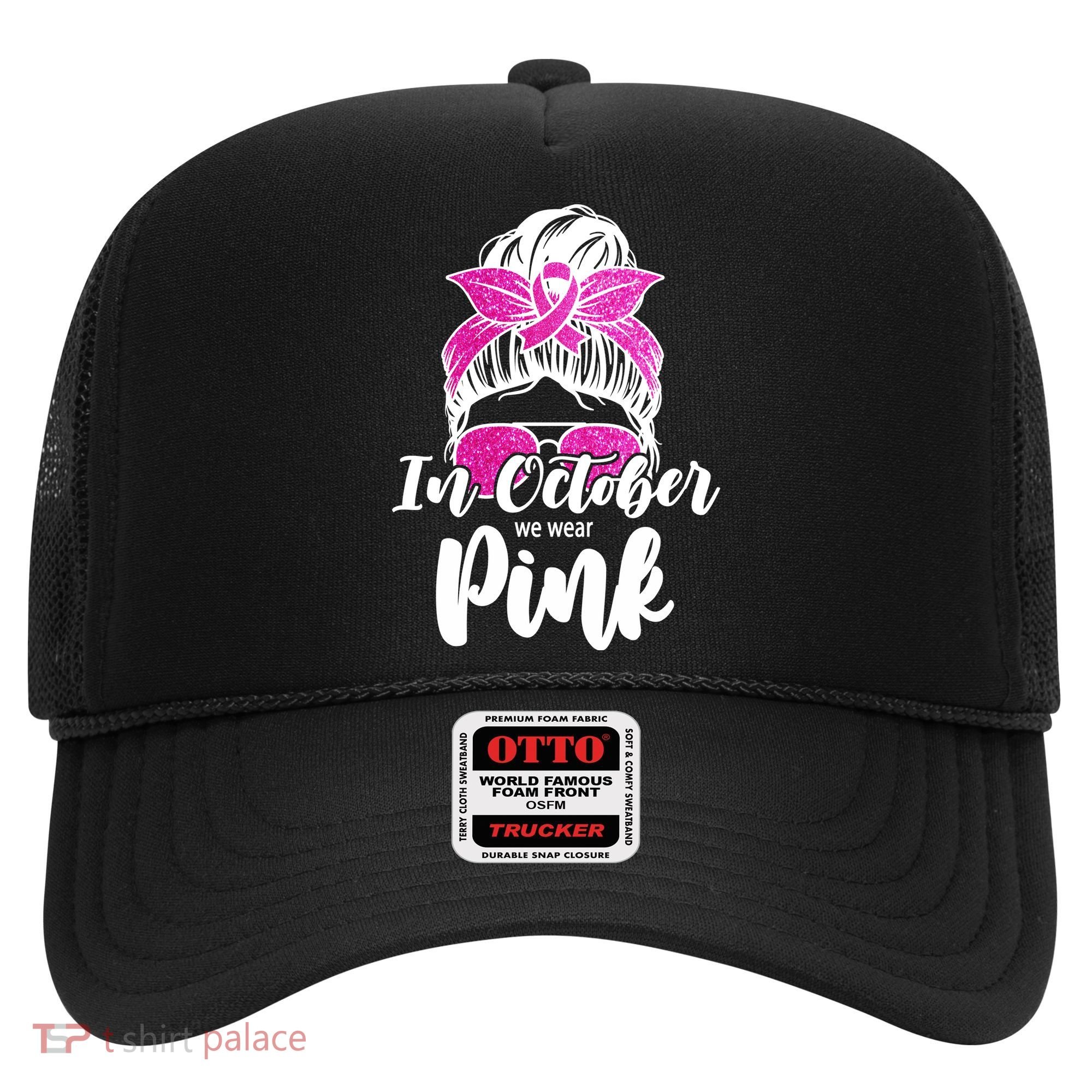 In October We Wear Pink Messy Bun Breast Cancer Hat