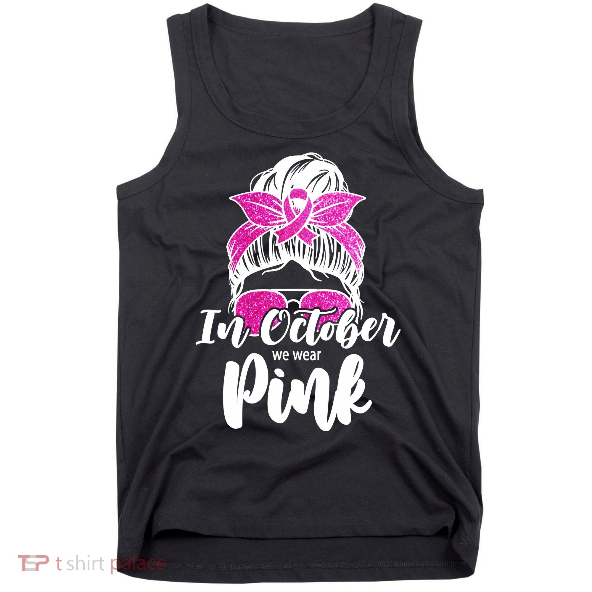 In October We Wear Pink Messy Bun Breast Cancer Tank Top