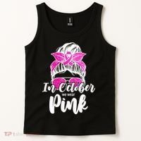 In October We Wear Pink Messy Bun Breast Cancer Tank Top thumb 2