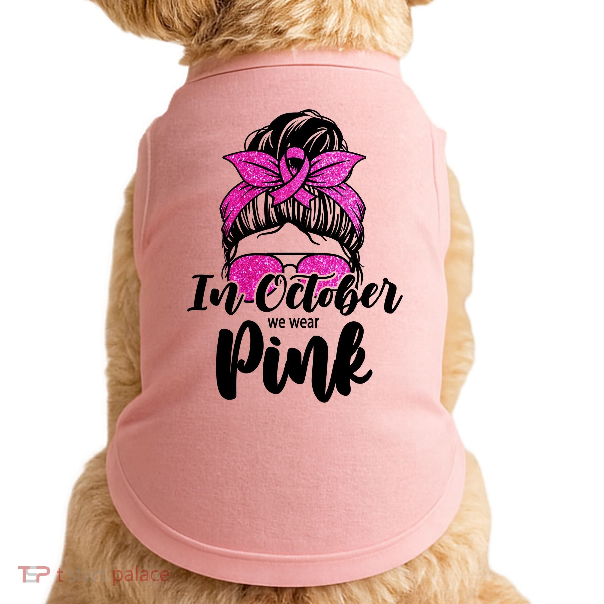 In October We Wear Pink Messy Bun Breast Cancer Doggie Tank