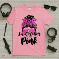 In October We Wear Pink Messy Bun Breast Cancer T-Shirt thumb 5
