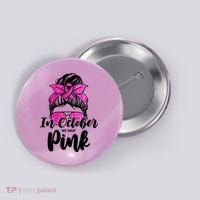 In October We Wear Pink Messy Bun Breast Cancer Button thumb 0