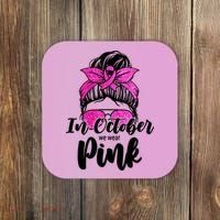 In October We Wear Pink Messy Bun Breast Cancer Coaster thumb 0