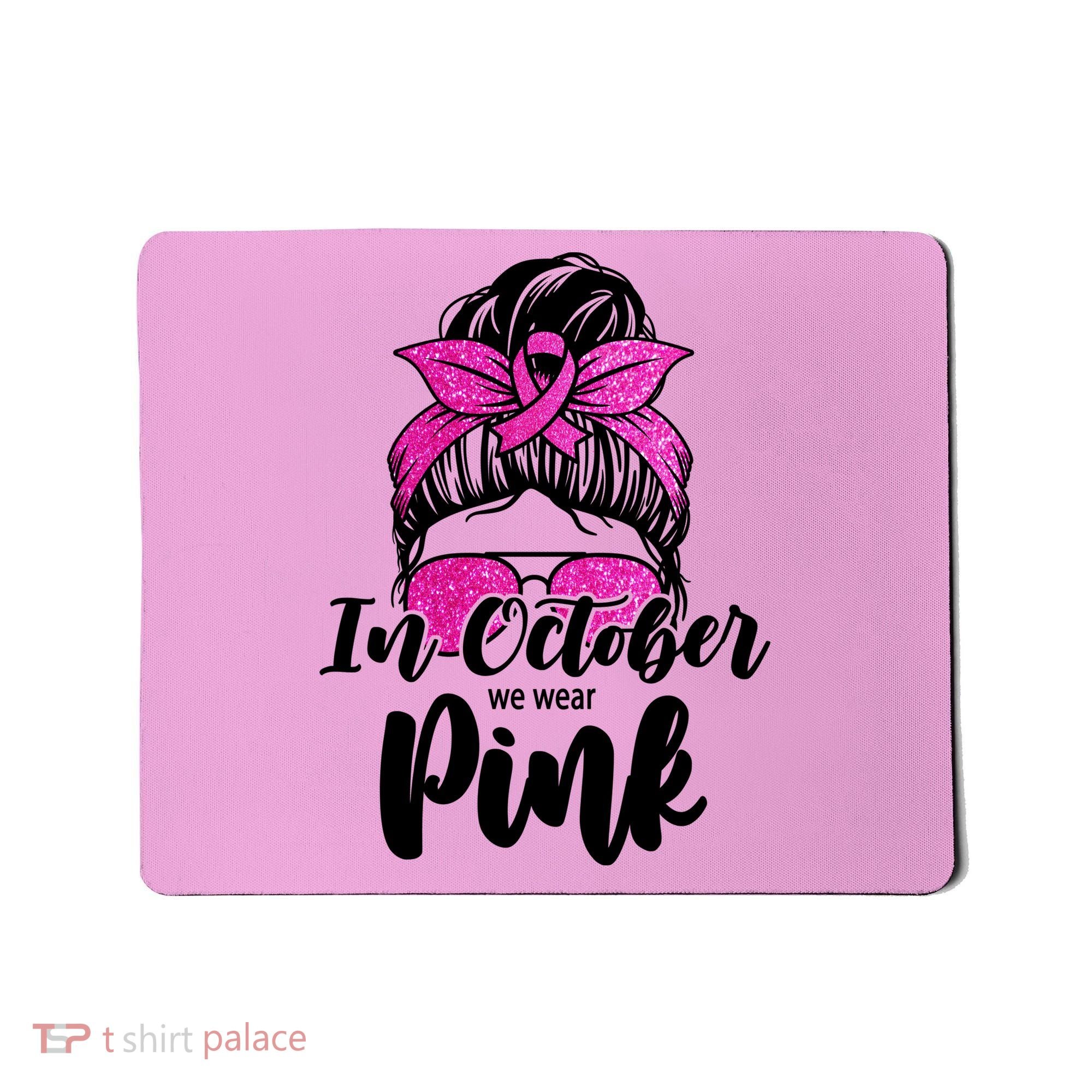 In October We Wear Pink Messy Bun Breast Cancer Mousepad