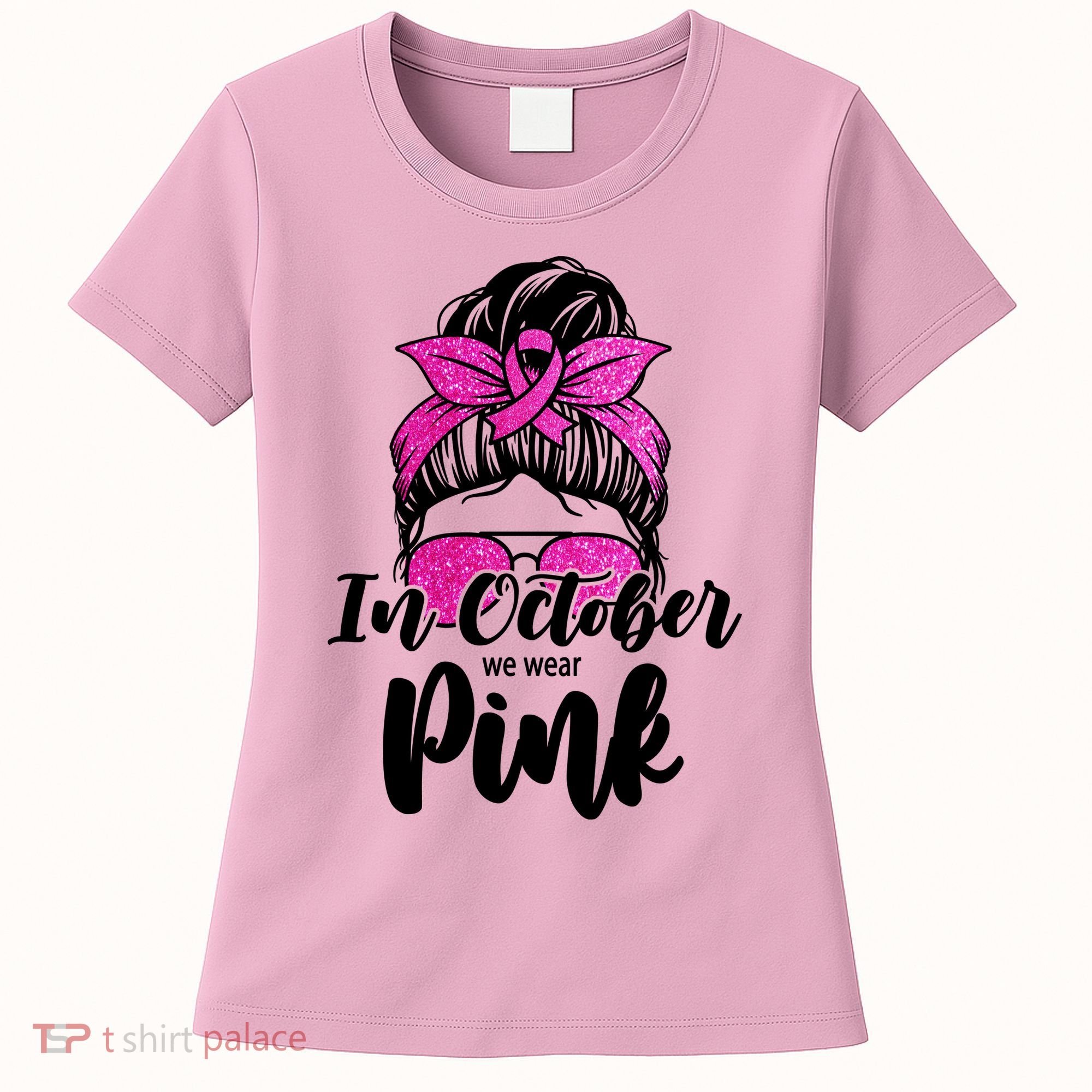 In October We Wear Pink Messy Bun Breast Cancer Women's T-Shirt