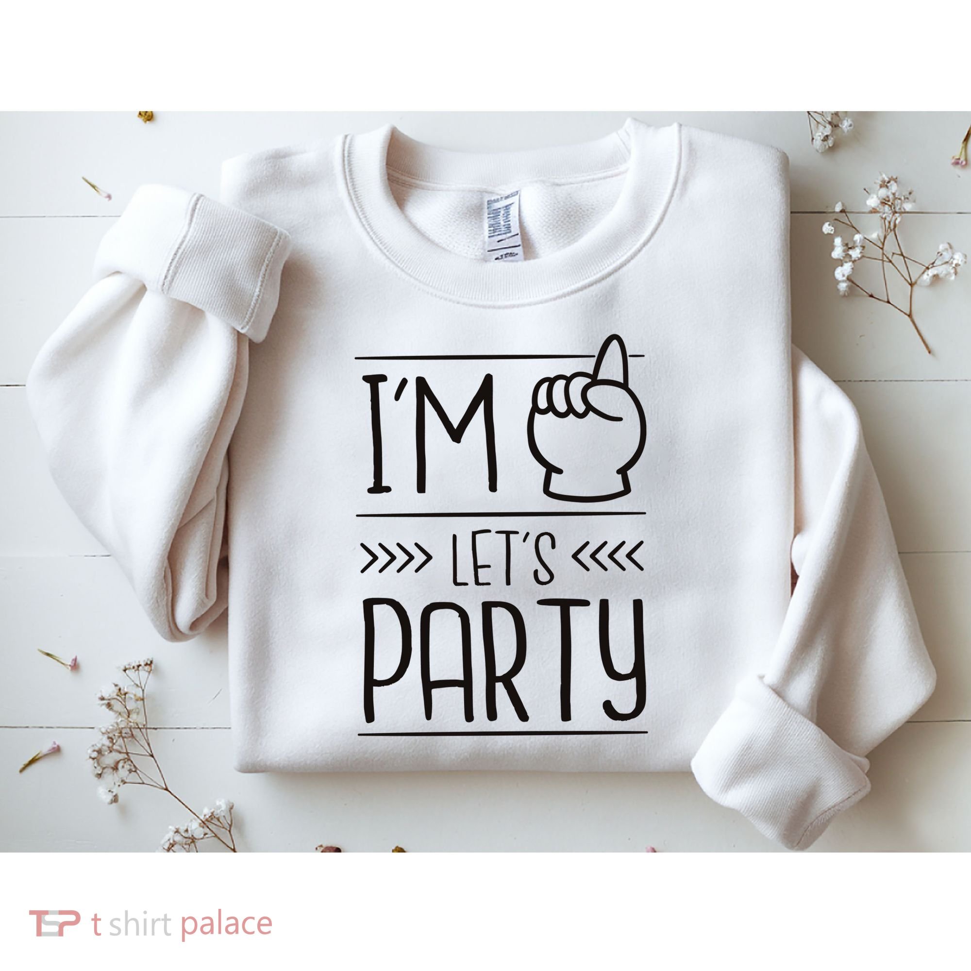 I'm One Years Old Let's Party Birthday Sweatshirt