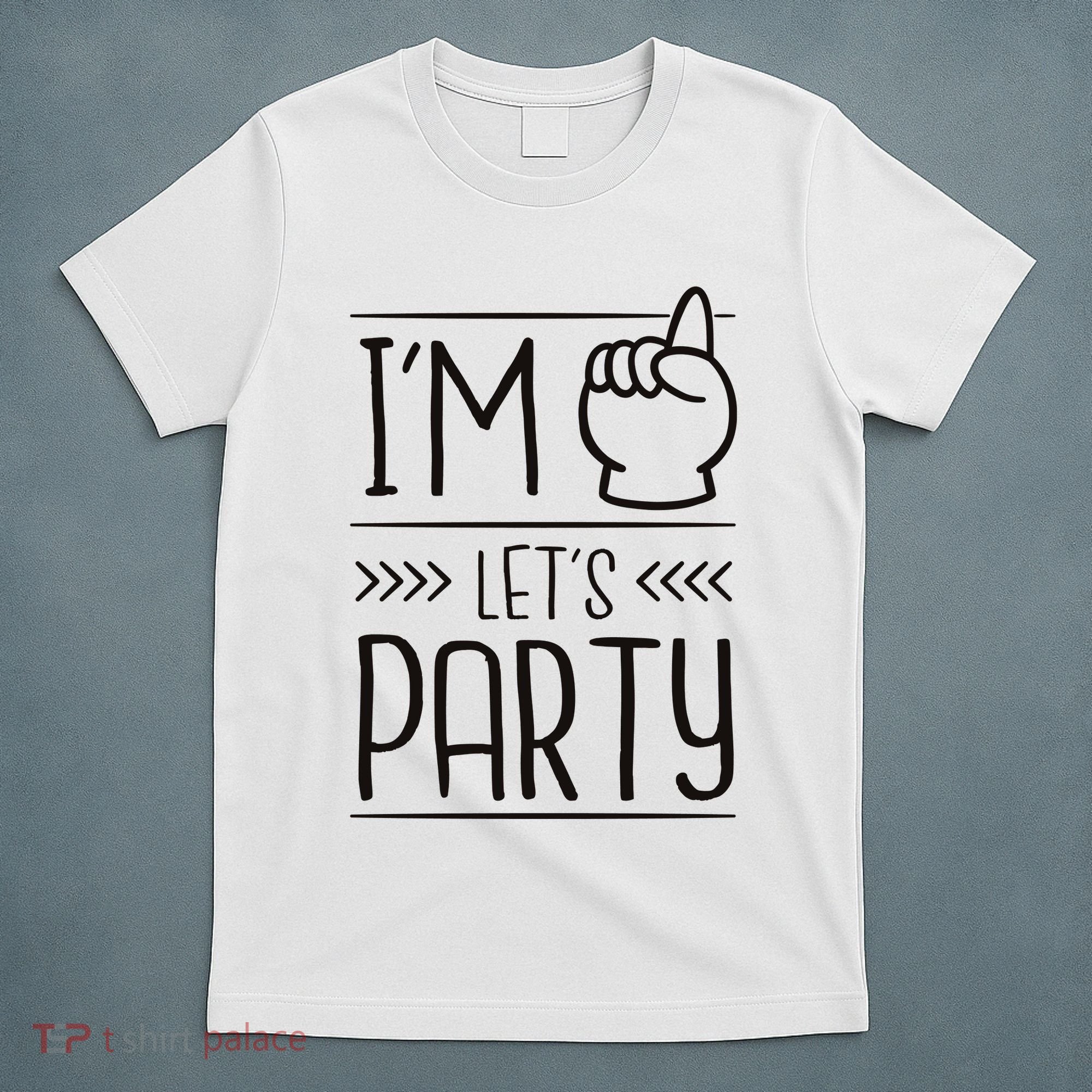 I'm One Years Old Let's Party Birthday T-Shirt