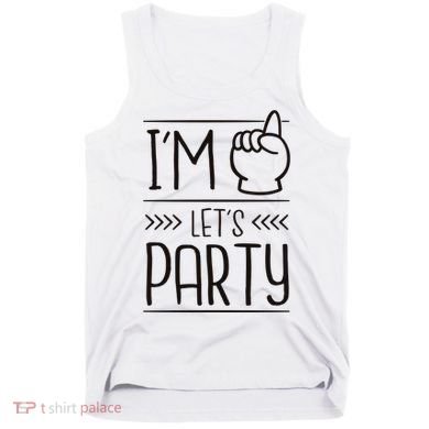I'm One Years Old Let's Party Birthday Tank Top