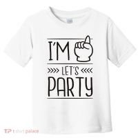 I'm One Years Old Let's Party Birthday Toddler T-Shirt thumb 0