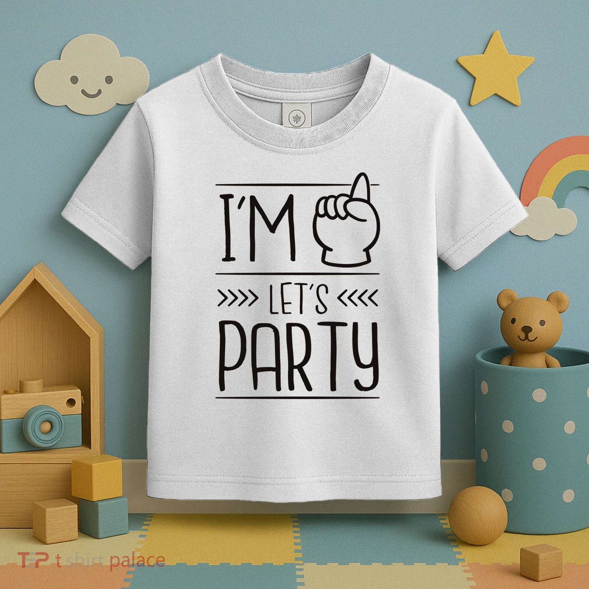 I'm One Years Old Let's Party Birthday Toddler T-Shirt
