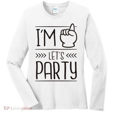 I'm One Years Old Let's Party Birthday Women's Long Sleeve Shirt