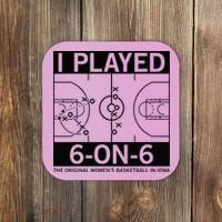 I Played 6 On 6 The Original Basketball In Iowa Coaster thumb 0