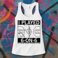I Played 6 On 6 The Original Basketball In Iowa Women's Tank Top thumb 3