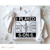 I Played 6 On 6 The Original Basketball In Iowa Sweatshirt thumb 2