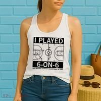 I Played 6 On 6 The Original Basketball In Iowa Women's Tank Top thumb 2