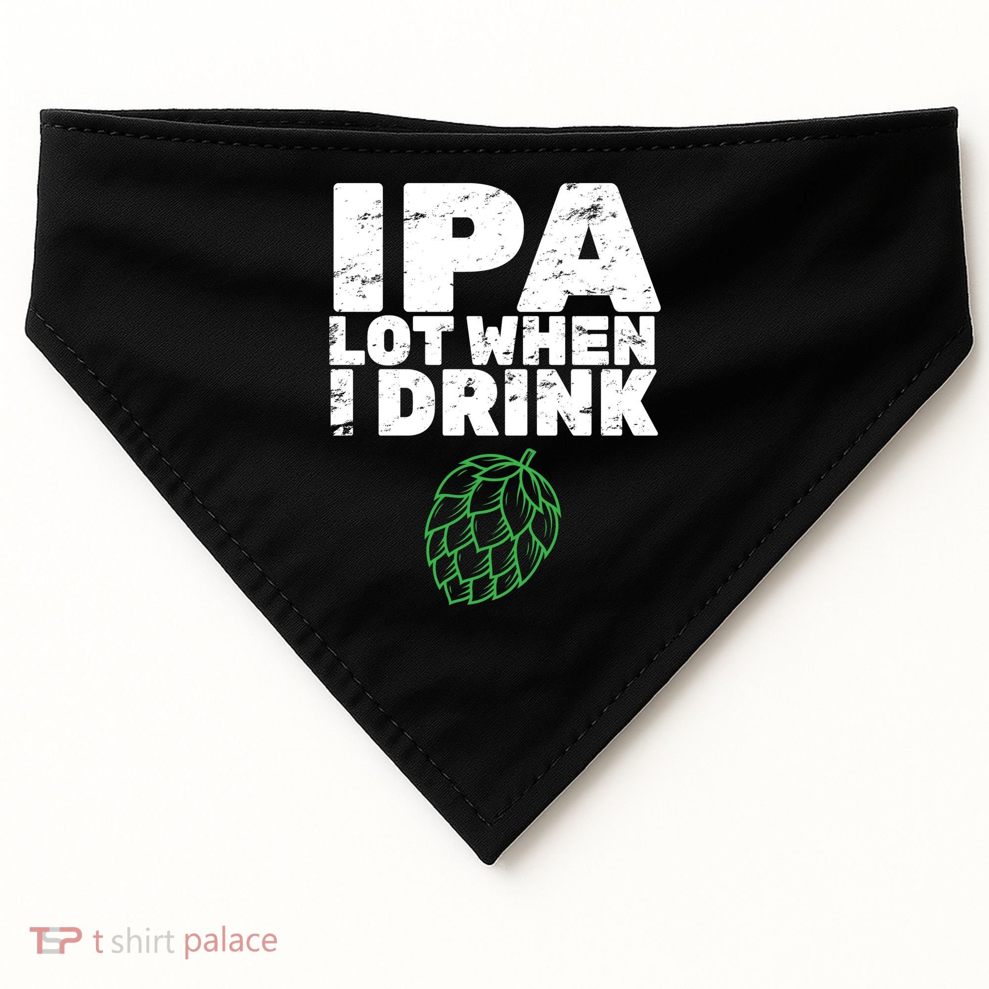 IPA Lot When I Drink USA-Made Doggie Bandana
