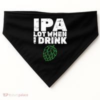 IPA lot when I drink USA-Made Doggie Bandana thumb 0