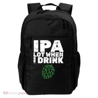 IPA lot when I drink Backpack