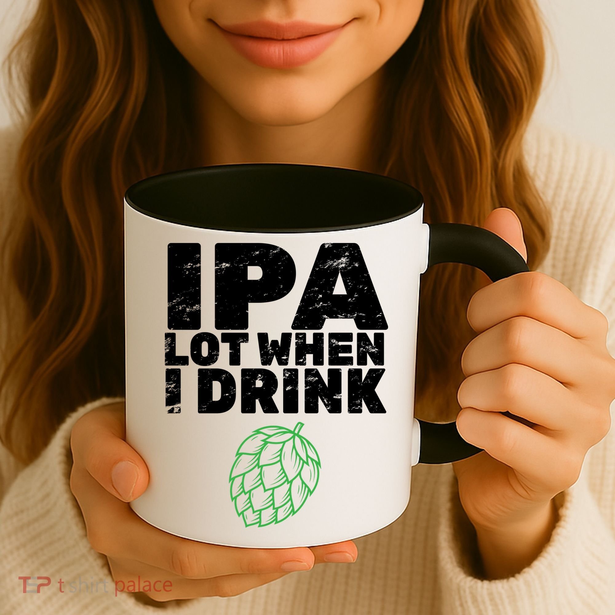IPA lot when I drink Coffee Mug