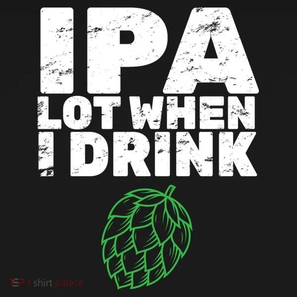 IPA Lot When I Drink Women's Hoodie