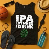 IPA lot when I drink Tank Top thumb 4