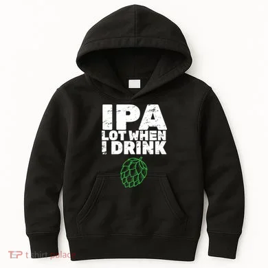 IPA lot when I drink Kids Hoodie