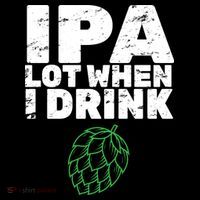 IPA Lot When I Drink Tote Bag thumb 4