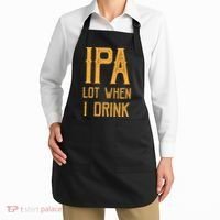 IPA Lot When I Drink1 Apron thumb 2