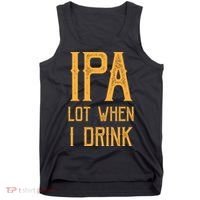 IPA Lot When I Drink1 Tank Top thumb 0