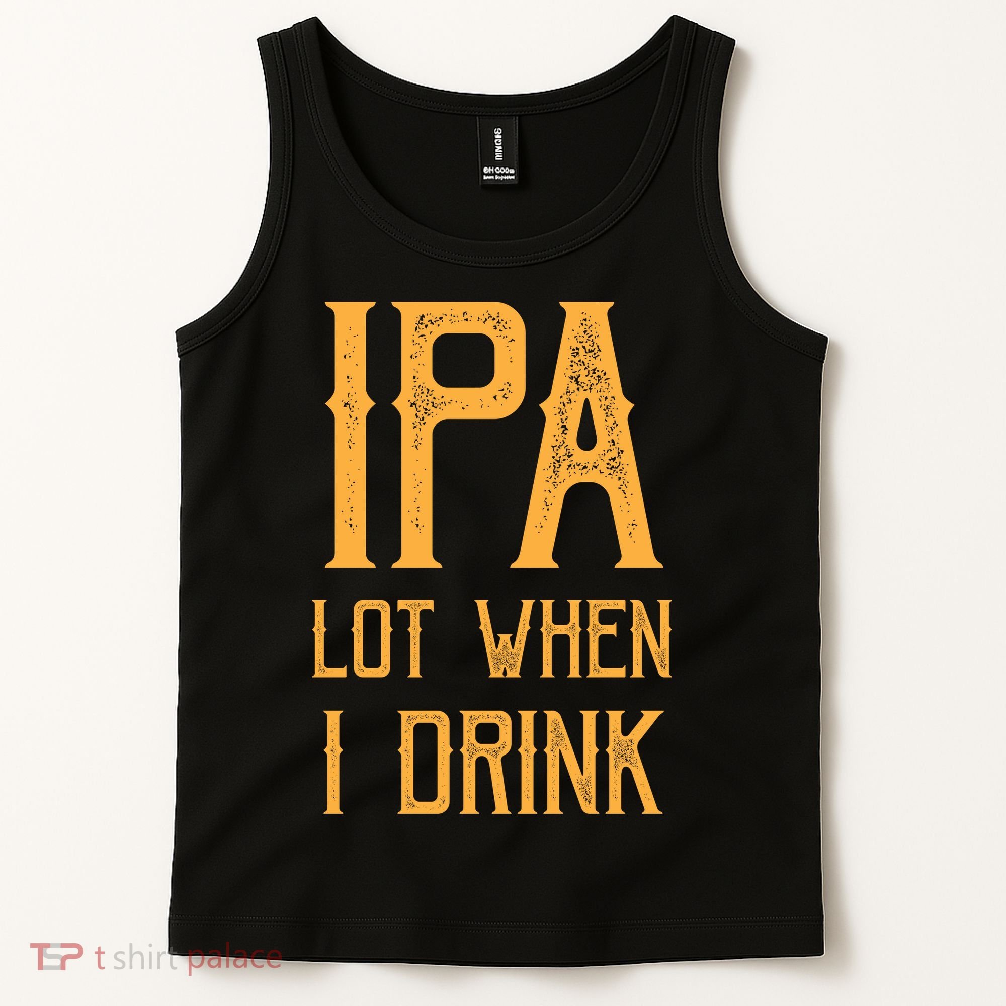 IPA Lot When I Drink1 Tank Top