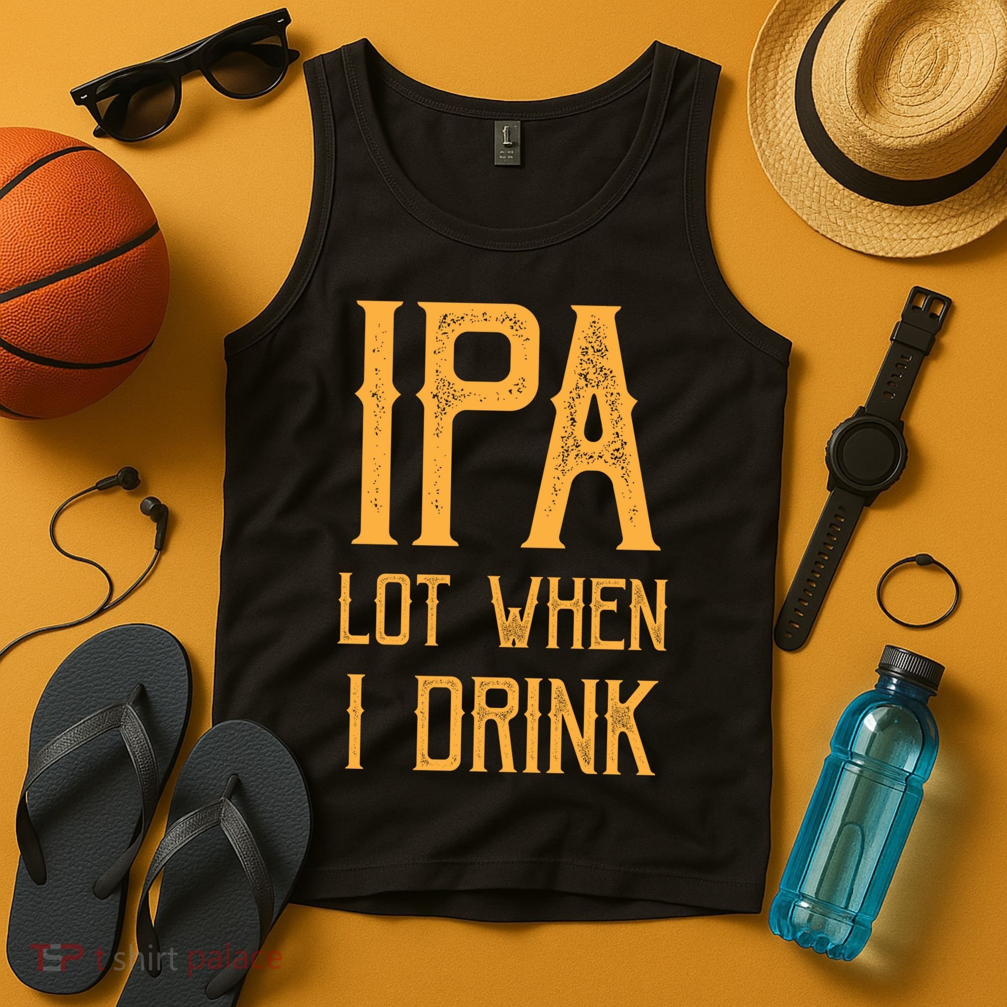 IPA Lot When I Drink1 Tank Top
