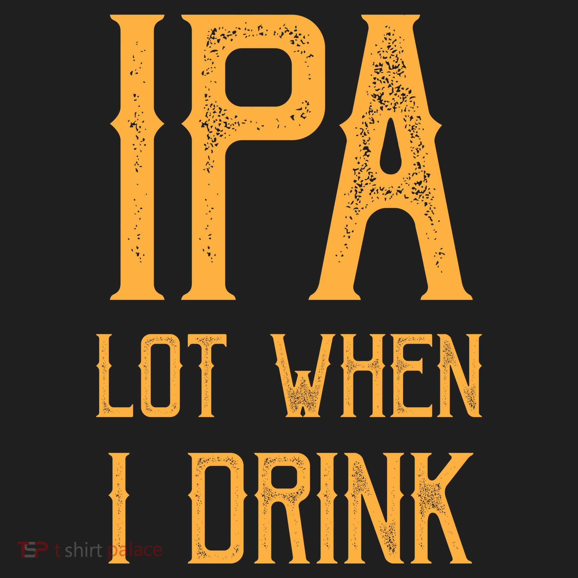 IPA Lot When I Drink1 Golf Towel