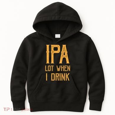 IPA Lot When I Drink1 Kids Hoodie