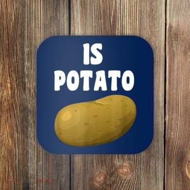 Is Potato As Seen On Late Night Television Coaster