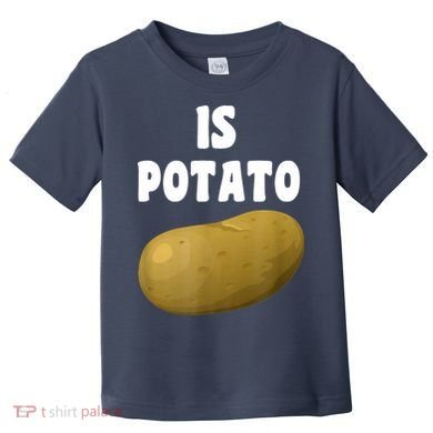 Is Potato As Seen On Late Night Television Toddler T-Shirt