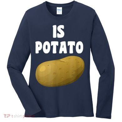 Is Potato As Seen On Late Night Television Women's Long Sleeve Shirt
