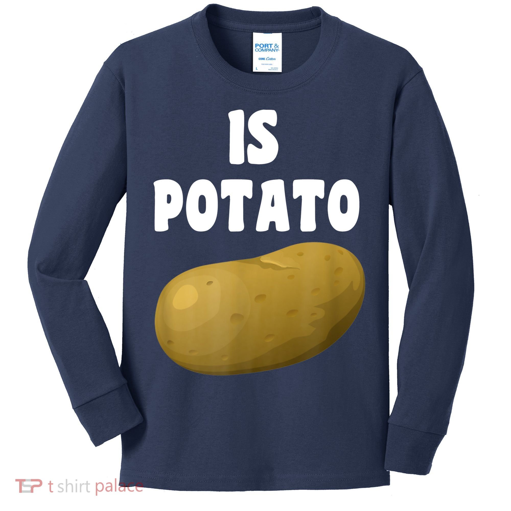 Is Potato As Seen On Late Night Television Kids Long Sleeve Shirt