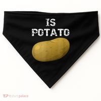 Is Potato As Seen On Late Night Television USA-Made Doggie Bandana thumb 0